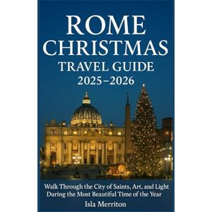 Merriton, Isla Rome Christmas Travel Guide 2025–2026: Walk Through the City of Saints, Art, and Light During the Most Beautiful Time of the Year Merriton, Isla Rome Christmas Travel Guide 2025–2026: Walk Through the City of Saints, Art, and Light During the Most Beautiful Time of the Year