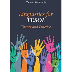 Valenzuela, Hannah Linguistics for TESOL: Theory and Practice Valenzuela, Hannah Linguistics for TESOL: Theory and Practice