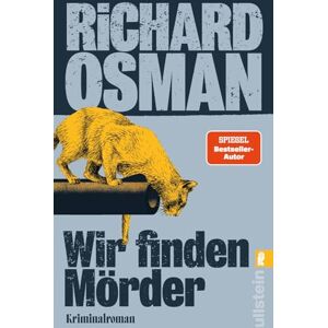 Osman, Richard Wir finden Mörder: Sie haben den Fall. Wir haben die Lösung. Die neue Krimi-Serie des Bestsellerautors von Der Donnerstagsmordclub Osman, Richard Wir finden Mörder: Sie haben den Fall. Wir haben die Lösung. Die neue Krimi-Serie des Bestsellerautors von Der Donnerstagsmordclub