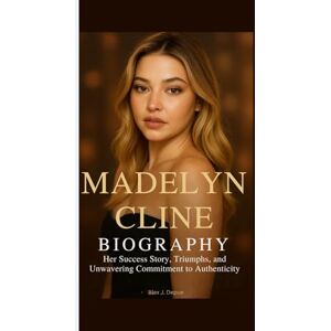 J. Depue, Alex MADELYN CLINE BIOGRAPHY: Her Success Story, Triumphs, and Unwavering Commitment to Authenticity J. Depue, Alex MADELYN CLINE BIOGRAPHY: Her Success Story, Triumphs, and Unwavering Commitment to Authenticity