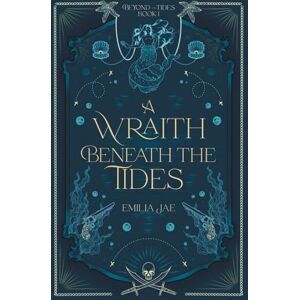 Jae, Emilia A Wraith Beneath the Tides: 1 (Beyond the Tides) Jae, Emilia A Wraith Beneath the Tides: 1 (Beyond the Tides)