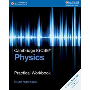 Nightingale, Gillian Cambridge IGCSE™ Physics Practical Workbook (Cambridge International IGCSE) Nightingale, Gillian Cambridge IGCSE™ Physics Practical Workbook (Cambridge International IGCSE)