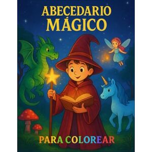Digital, Guignosco Abecedario Mágico para colorear: Libro educativo infantil para aprender letras y personajes mágicos y fantasía de la A a la Z, con dibujos grandes y divertidos para niños y niñas de 3 a 8 años Digital, Guignosco Abecedario Mágico para colorear: Libro educativo infantil para aprender letras y personajes mágicos y fantasía de la A a la Z, con dibujos grandes y divertidos para niños y niñas de 3 a 8 años