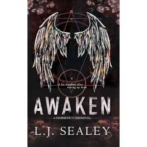 Sealey, L J Awaken: Volume 1 (Divine Hunter Series) Sealey, L J Awaken: Volume 1 (Divine Hunter Series)