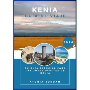 Jordan, Atoria Kenia Guía de viaje 2026 Jordan, Atoria Kenia Guía de viaje 2026