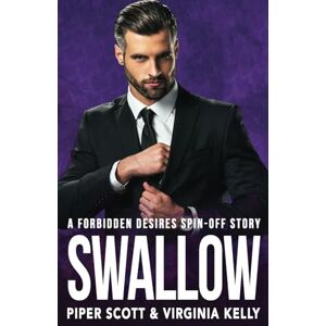 Scott Swallow: A Forbidden Desires Spin-Off Story: 4 Scott Swallow: A Forbidden Desires Spin-Off Story: 4
