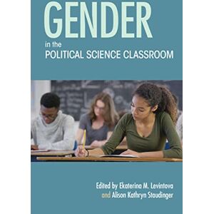 Indiana University Press Gender in the Political Science Classroom (Scholarship of Teaching and Learning) Indiana University Press Gender in the Political Science Classroom (Scholarship of Teaching and Learning)