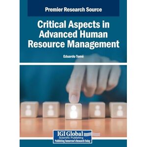 Critical Aspects in Advanced Human Resource Management Critical Aspects in Advanced Human Resource Management