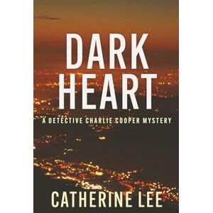 Lee Dark Heart (Detective Charlie Cooper Mysteries) Lee Dark Heart (Detective Charlie Cooper Mysteries)