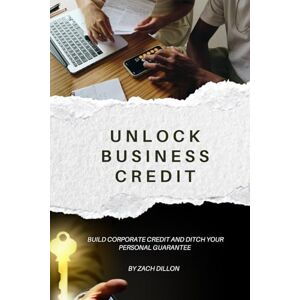 Dillon, Zachary Unlock Business Credit Dillon, Zachary Unlock Business Credit