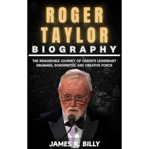 Billy, James K. Roger Taylor Biography: The Remarkable Journey of Queen’s Legendary Drummer, Songwriter, and Creative Force Billy, James K. Roger Taylor Biography: The Remarkable Journey of Queen’s Legendary Drummer, Songwriter, and Creative Force