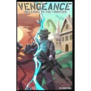 News, James Vengeance: Welcome to the Frontier (Vengeance Legends of the Frontier) News, James Vengeance: Welcome to the Frontier (Vengeance Legends of the Frontier)
