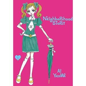 Yazawa, Ai Neighborhood Story, Vol. 1: Volume 1 Yazawa, Ai Neighborhood Story, Vol. 1: Volume 1