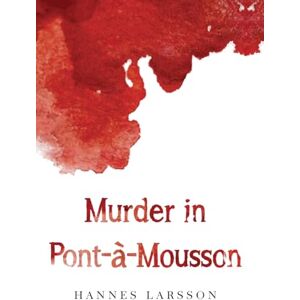 Hannes Larsson Murder in Pont-à-Mousson Hannes Larsson Murder in Pont-à-Mousson