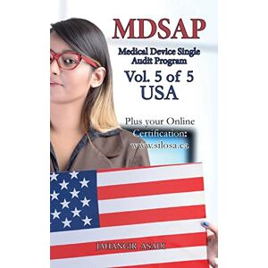 Asadi, Jahangir MDSAP Vol.5 of 5 USA: ISO 13485:2016 for All Employees and Employers (Medical Device File) Asadi, Jahangir MDSAP Vol.5 of 5 USA: ISO 13485:2016 for All Employees and Employers (Medical Device File)