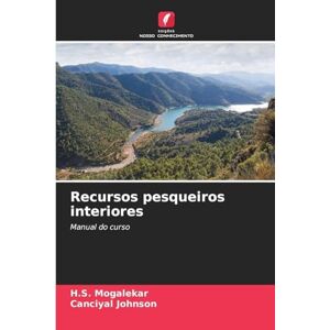 Mogalekar, H S Recursos pesqueiros interiores: Manual do curso Mogalekar, H S Recursos pesqueiros interiores: Manual do curso