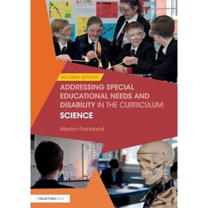 Frankland, Marion Addressing Special Educational Needs and Disability in the Curriculum: Science (Addressing SEND in the Curriculum) Frankland, Marion Addressing Special Educational Needs and Disability in the Curriculum: Science (Addressing SEND in the Curriculum)