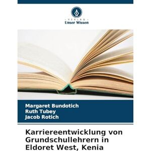 Bundotich, Margaret Karriereentwicklung von Grundschullehrern in Eldoret West, Kenia Bundotich, Margaret Karriereentwicklung von Grundschullehrern in Eldoret West, Kenia