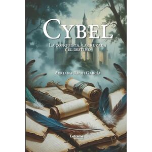 Rechi García, Adriana Cybel: La conquista, la cruzada y el destino: 01 (Ficción) Rechi García, Adriana Cybel: La conquista, la cruzada y el destino: 01 (Ficción)