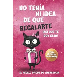 Blum, Marlene No tenía ni idea de qué regalarte – Regalo divertido para mujeres: Un libro lleno de humor, inspiración y ligereza – para cumpleaños, Navidad y cualquier ocasión Blum, Marlene No tenía ni idea de qué regalarte – Regalo divertido para mujeres: Un libro lleno de humor, inspiración y ligereza – para cumpleaños, Navidad y cualquier ocasión