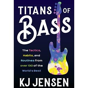 Jensen Titans of Bass: The Tactics, Habits, and Routines from over 130 of the World’s Best Jensen Titans of Bass: The Tactics, Habits, and Routines from over 130 of the World’s Best