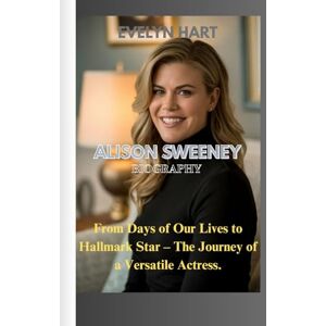 HART, EVELYN ALISON SWEENEY BIOGRAPHY: From Days of Our Lives to Hallmark Star – The Journey of a Versatile Actress. HART, EVELYN ALISON SWEENEY BIOGRAPHY: From Days of Our Lives to Hallmark Star – The Journey of a Versatile Actress.