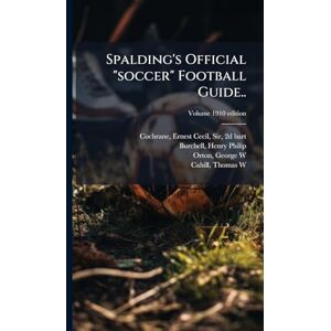 Spalding's Official "soccer" Football Guide.. Spalding's Official "soccer" Football Guide..