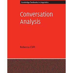 Cambridge University Press Conversation Analysis (Cambridge Textbooks in Linguistics) Cambridge University Press Conversation Analysis (Cambridge Textbooks in Linguistics)