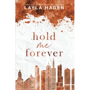 Hagen, Layla Hold Me Forever (Alternate Cover Edition) (The Maxwell Brothers: Special Edition Covers) Hagen, Layla Hold Me Forever (Alternate Cover Edition) (The Maxwell Brothers: Special Edition Covers)