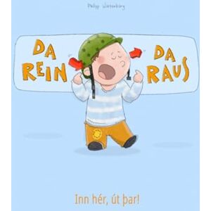 Winterberg, Philipp Da rein, da raus! Inn hér, út þar!: Zweisprachiges Bilderbuch Deutsch-Isländisch (zweisprachig/bilingual) Winterberg, Philipp Da rein, da raus! Inn hér, út þar!: Zweisprachiges Bilderbuch Deutsch-Isländisch (zweisprachig/bilingual)
