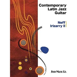 Neff Contemporary Latin Jazz Guitar Neff Contemporary Latin Jazz Guitar