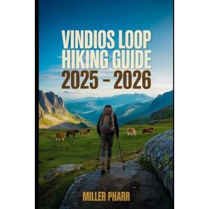 Pharr, Miller Vindios Loop Hiking Guide 2025 2026: Top Trails, hidden routes and scenic treks for every skill level (Water Sports and Adventure Guide) Pharr, Miller Vindios Loop Hiking Guide 2025 2026: Top Trails, hidden routes and scenic treks for every skill level (Water Sports and Adventure Guide)