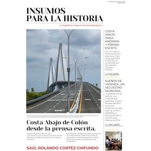 Cortéz, Sr Saúl Rolando Insumos para la historia El periódico como fuente histográfica: Costa Abajo de Colón desde la prensa escrita Cortéz, Sr Saúl Rolando Insumos para la historia El periódico como fuente histográfica: Costa Abajo de Colón desde la prensa escrita