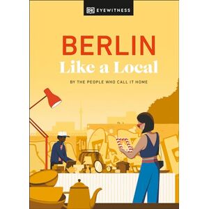 Jacobshagen, Marlén Berlin Like a Local: By the People Who Call It Home (Local Travel Guide) Jacobshagen, Marlén Berlin Like a Local: By the People Who Call It Home (Local Travel Guide)