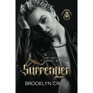 Cross Surrender (Lost Souls MC) Cross Surrender (Lost Souls MC)