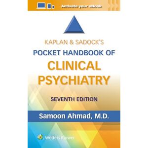 Ahmad M.D., Samoon Kaplan & Sadock’s Pocket Handbook of Clinical Psychiatry Ahmad M.D., Samoon Kaplan & Sadock’s Pocket Handbook of Clinical Psychiatry