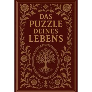 Rübcke, Tanja Das Puzzle Deines Lebens: Wer wir sind, beginnt lange vor unserer Geburt. Rübcke, Tanja Das Puzzle Deines Lebens: Wer wir sind, beginnt lange vor unserer Geburt.