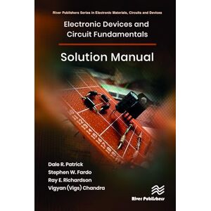 Patrick, Dale R Electronic Devices and Circuit Fundamentals, Solution Manual Patrick, Dale R Electronic Devices and Circuit Fundamentals, Solution Manual