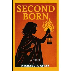 Citak, Michael J. Secondborn Citak, Michael J. Secondborn