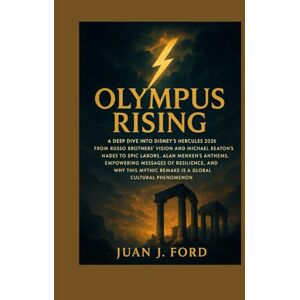 Ford, Mr Juan J Olympus Rising: A Deep Dive into Disney’s Hercules 2026 From Russo Brothers’ Vision and Michael Keaton’s Hades to Epic Labors, Alan Menken’s Anthems, ... Mythic Remake Is a Global Cultural Phenomenon Ford, Mr Juan J Olympus Rising: A Deep Dive into Disney’s Hercules 2026 From Russo Brothers’ Vision and Michael Keaton’s Hades to Epic Labors, Alan Menken’s Anthems, ... Mythic Remake Is a Global Cultural Phenomenon