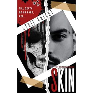 Knight, Sybil SKIN: A Dark Retelling: 1 (The Renegades Series) Knight, Sybil SKIN: A Dark Retelling: 1 (The Renegades Series)