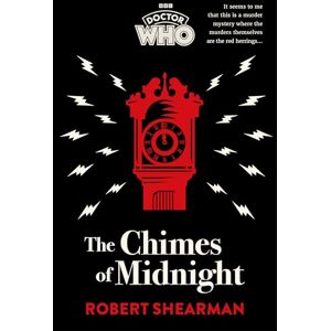 Shearman, Robert Doctor Who: The Chimes of Midnight Shearman, Robert Doctor Who: The Chimes of Midnight