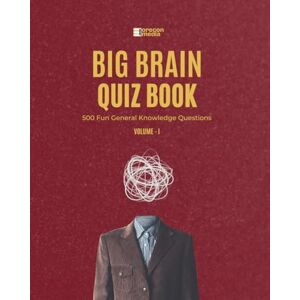 Media, Orecon The Big Brain Quiz Book 500 General Knowledge Trivia Questions and Answers – Fun Multiple Choice Quiz Book for Kids, Teens, Adults, and Family Game ... Trivia for Kids, Teens & Adults Media, Orecon The Big Brain Quiz Book 500 General Knowledge Trivia Questions and Answers – Fun Multiple Choice Quiz Book for Kids, Teens, Adults, and Family Game ... Trivia for Kids, Teens & Adults