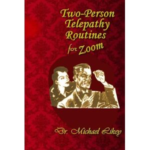Likey Ph.D., Dr. Michael Two-Person Telepathy Routines for Zoom Likey Ph.D., Dr. Michael Two-Person Telepathy Routines for Zoom