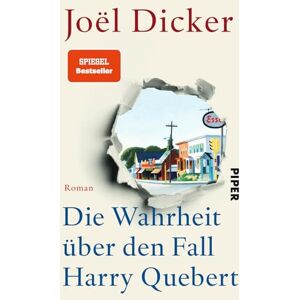 Dicker, Joel Die Wahrheit uber den Fall Harry Quebert: Roman Krimi, Liebesgeschichte und Roman im Roman Dicker, Joel Die Wahrheit uber den Fall Harry Quebert: Roman Krimi, Liebesgeschichte und Roman im Roman