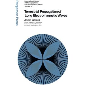 Galejs, Janis Terrestrial Propagation of Long Electromagnetic Waves: International Series of Monographs in Electromagnetic Waves Galejs, Janis Terrestrial Propagation of Long Electromagnetic Waves: International Series of Monographs in Electromagnetic Waves