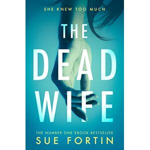 Fortin, Sue The Dead Wife Fortin, Sue The Dead Wife