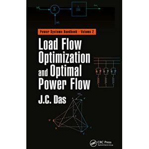 Das, J. C. Load Flow Optimization and Optimal Power Flow (Power Systems Handbook) Das, J. C. Load Flow Optimization and Optimal Power Flow (Power Systems Handbook)