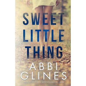 Glines, Abbi Sweet Little Thing Glines, Abbi Sweet Little Thing