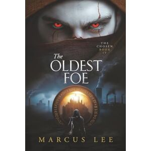 Lee The Oldest Foe: An Epic Fantasy Saga (The Chosen) Lee The Oldest Foe: An Epic Fantasy Saga (The Chosen)
